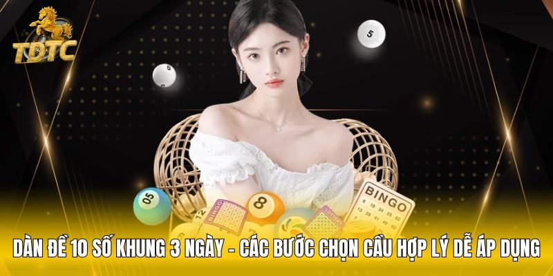 Dàn đề 10 số khung 3 ngày