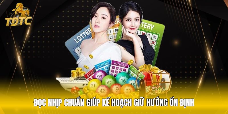 Đọc nhịp chuẩn giúp kế hoạch giữ hướng ổn định