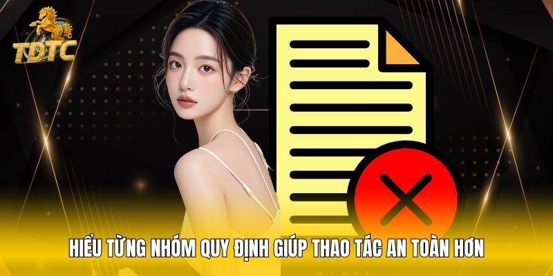 Hiểu từng nhóm quy định giúp thao tác an toàn hơn