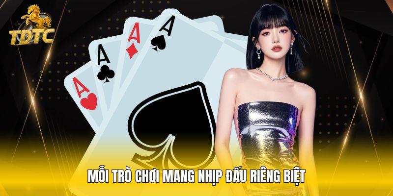 Mỗi trò chơi mang nhịp đấu riêng biệt